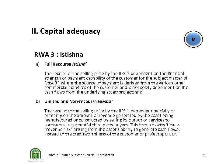 II. Capital adequacy B RWA 3 : Istishna a) Full Recourse Istisnā` The receipt