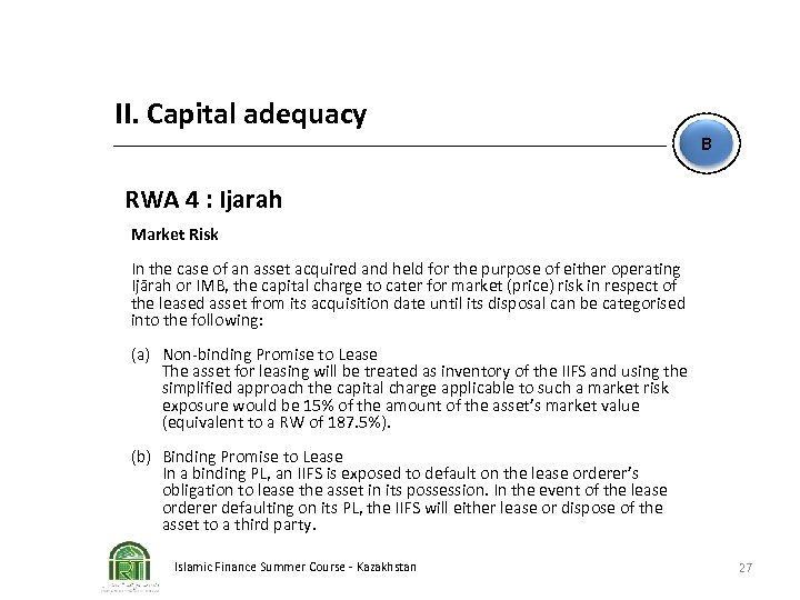 II. Capital adequacy B RWA 4 : Ijarah Market Risk In the case of
