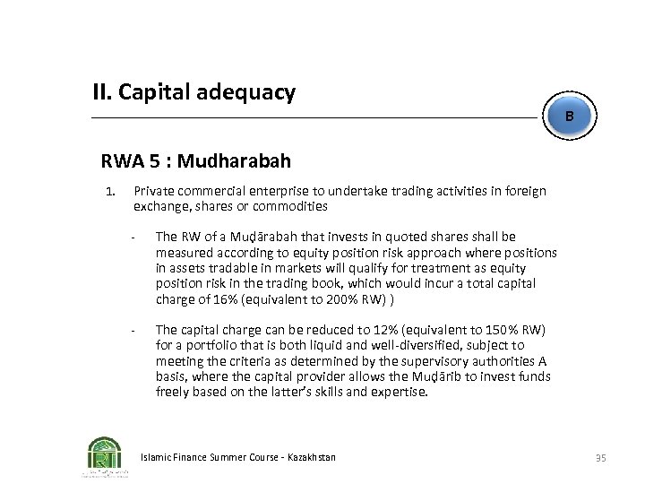 II. Capital adequacy B RWA 5 : Mudharabah 1. Private commercial enterprise to undertake