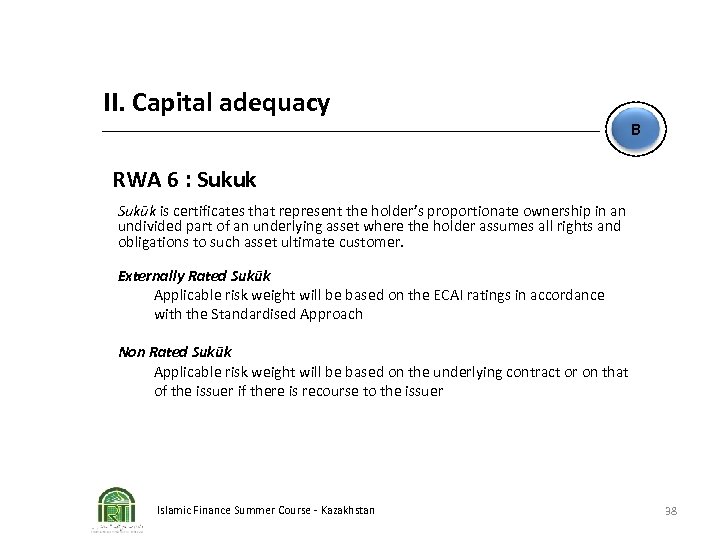 II. Capital adequacy B RWA 6 : Sukuk Sukūk is certificates that represent the