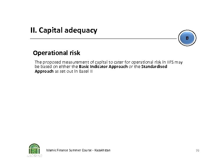 II. Capital adequacy B Operational risk The proposed measurement of capital to cater for