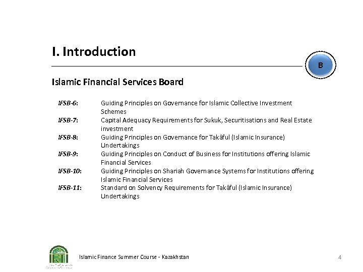 I. Introduction B Islamic Financial Services Board IFSB-6: IFSB-7: IFSB-8: IFSB-9: IFSB-10: IFSB-11: Guiding