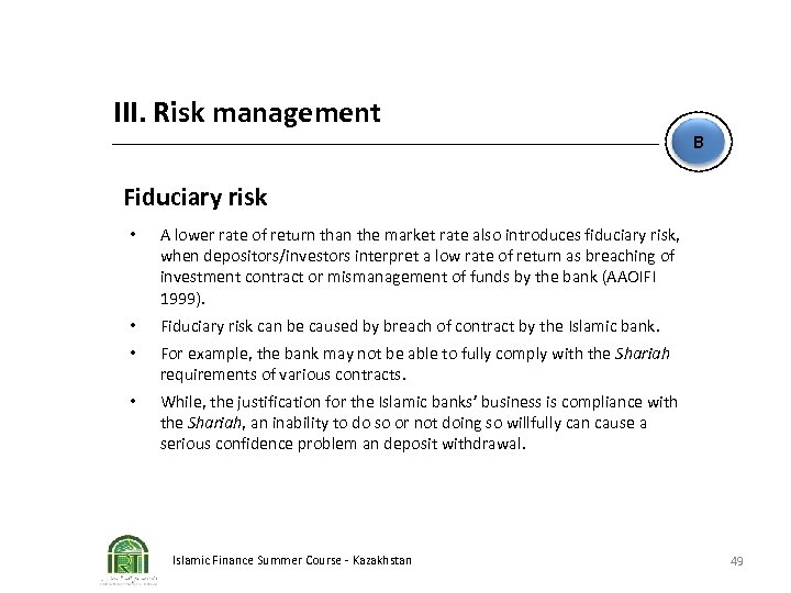 III. Risk management B Fiduciary risk • A lower rate of return than the