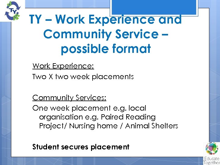 TY – Work Experience and Community Service – possible format Work Experience: Two X