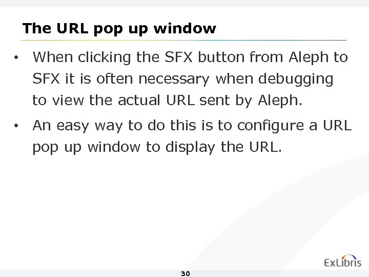 The URL pop up window • When clicking the SFX button from Aleph to