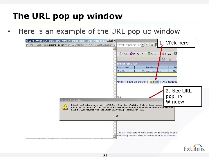 The URL pop up window • Here is an example of the URL pop