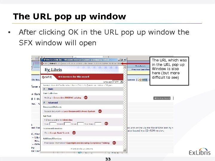 The URL pop up window • After clicking OK in the URL pop up