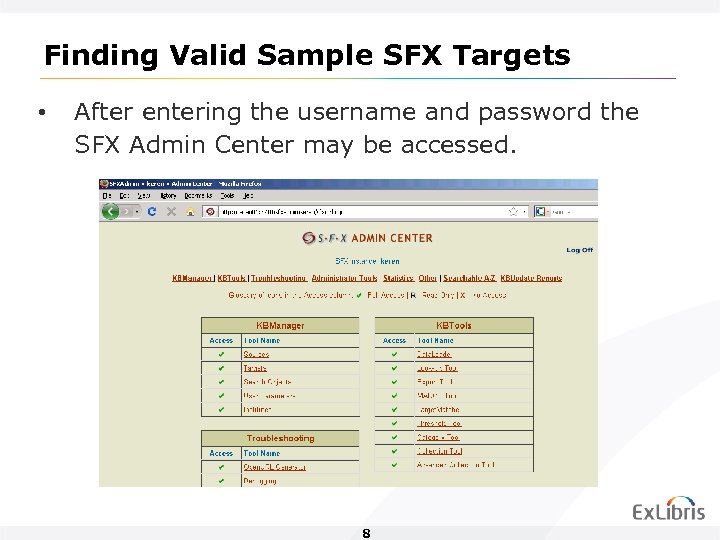 Finding Valid Sample SFX Targets • After entering the username and password the SFX