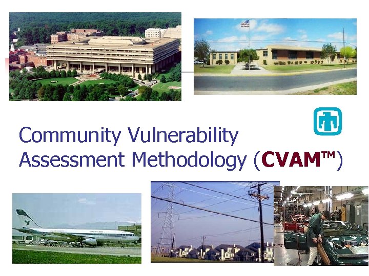 Community Vulnerability TM Assessment Methodology (CVAM ) 