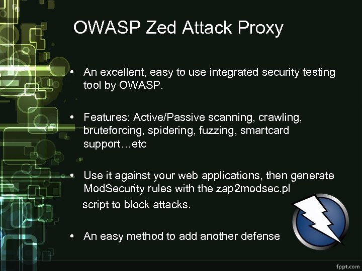 OWASP Zed Attack Proxy • An excellent, easy to use integrated security testing tool