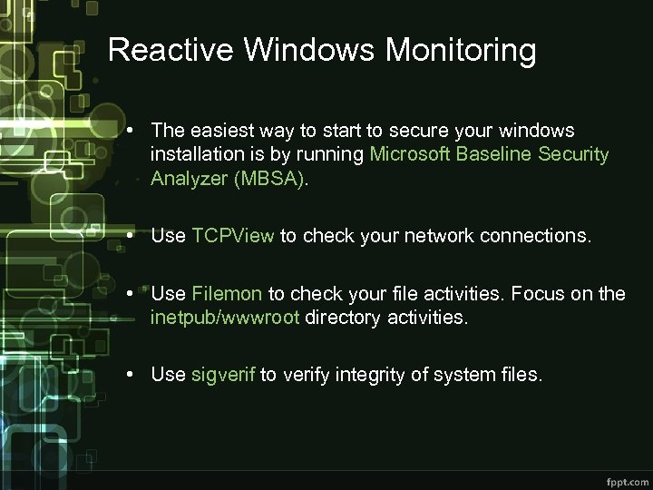 Reactive Windows Monitoring • The easiest way to start to secure your windows installation