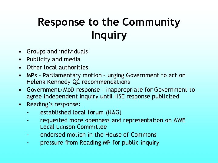 Response to the Community Inquiry • • Groups and individuals Publicity and media Other