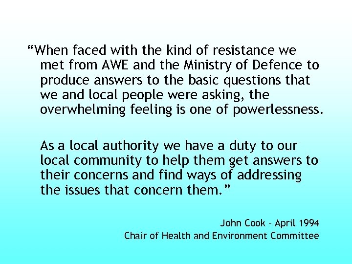 “When faced with the kind of resistance we met from AWE and the Ministry