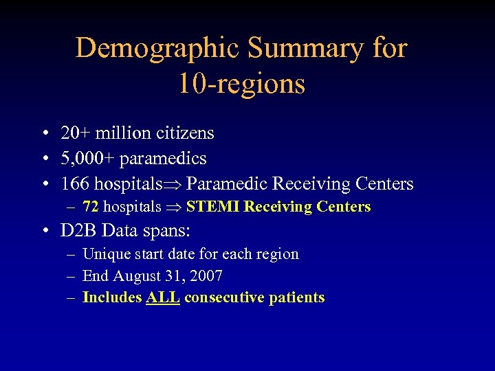 Demographic Summary for 10 -regions • 20+ million citizens • 5, 000+ paramedics •