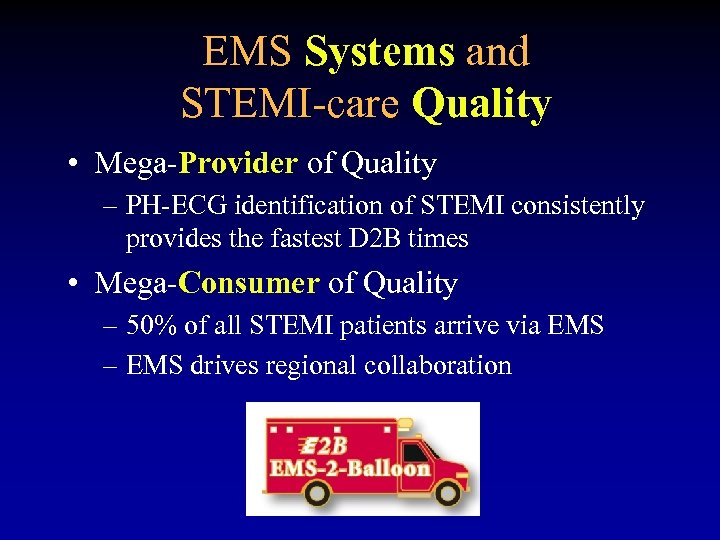 EMS Systems and STEMI-care Quality • Mega-Provider of Quality – PH-ECG identification of STEMI