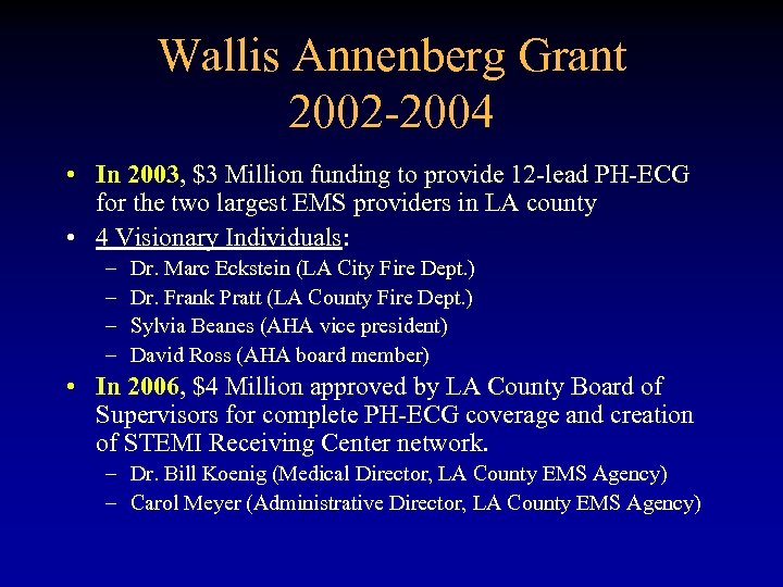 Wallis Annenberg Grant 2002 -2004 • In 2003, $3 Million funding to provide 12