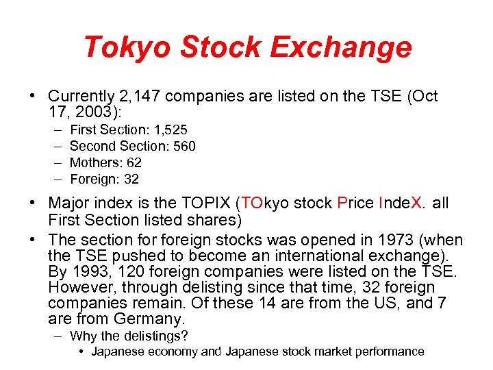 Tokyo Stock Exchange • Currently 2, 147 companies are listed on the TSE (Oct