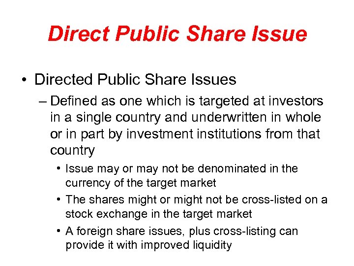 Direct Public Share Issue • Directed Public Share Issues – Defined as one which