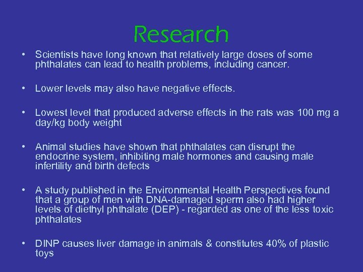 Research • Scientists have long known that relatively large doses of some phthalates can