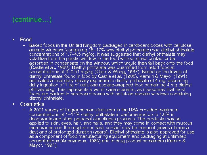 (continue…) • Food – Baked foods in the United Kingdom packaged in cardboard boxes