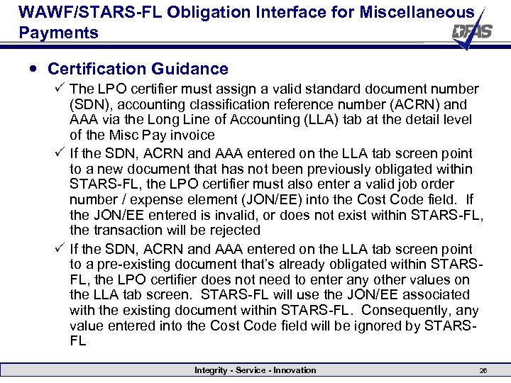 WAWF/STARS-FL Obligation Interface for Miscellaneous Payments Certification Guidance P The LPO certifier must assign