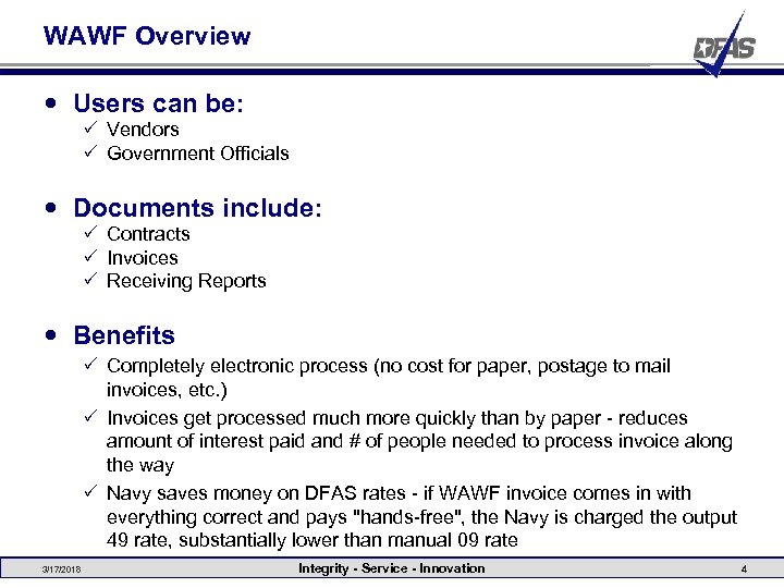 WAWF Overview Users can be: P Vendors P Government Officials Documents include: P Contracts