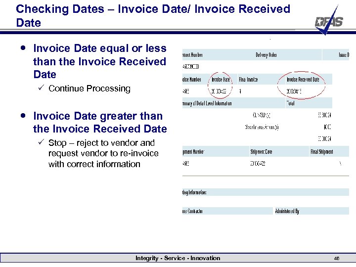 Checking Dates – Invoice Date/ Invoice Received Date Invoice Date equal or less than