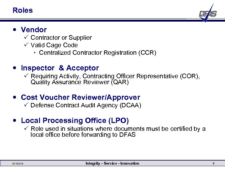 Roles Vendor P Contractor or Supplier P Valid Cage Code Centralized Contractor Registration (CCR)