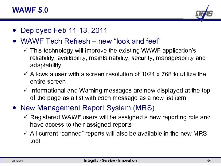 WAWF 5. 0 Deployed Feb 11 -13, 2011 WAWF Tech Refresh – new “look