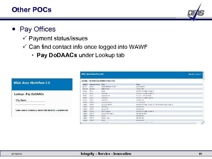 Other POCs Pay Offices P Payment status/issues P Can find contact info once logged