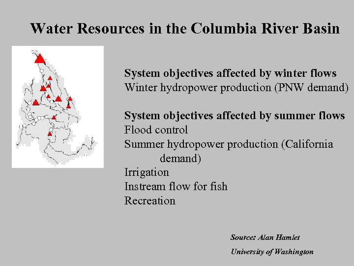 Water Resources in the Columbia River Basin System objectives affected by winter flows Winter