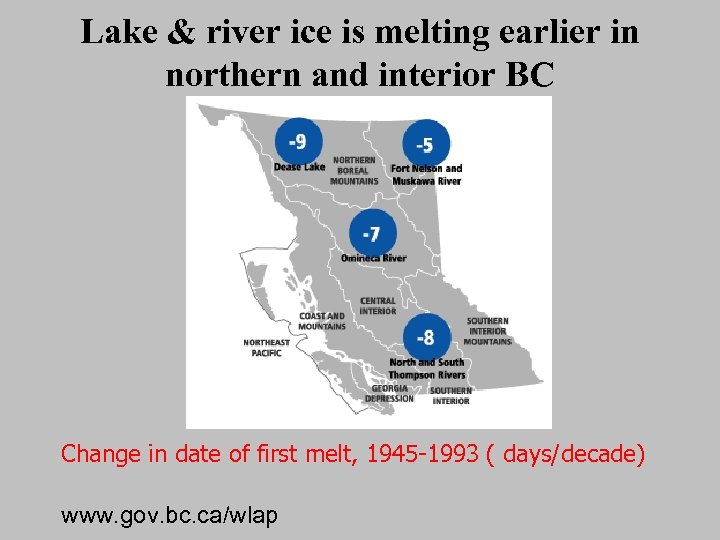 Lake & river ice is melting earlier in northern and interior BC Change in