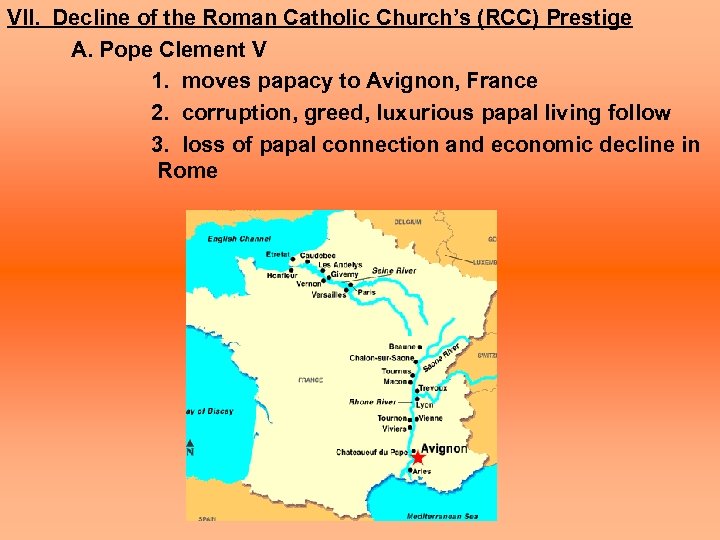 VII. Decline of the Roman Catholic Church’s (RCC) Prestige A. Pope Clement V 1.