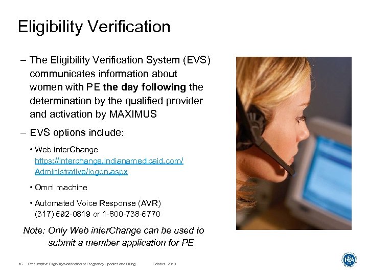 Eligibility Verification – The Eligibility Verification System (EVS) communicates information about women with PE