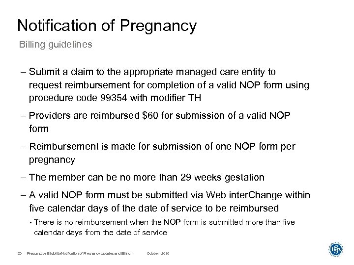 Notification of Pregnancy Billing guidelines – Submit a claim to the appropriate managed care