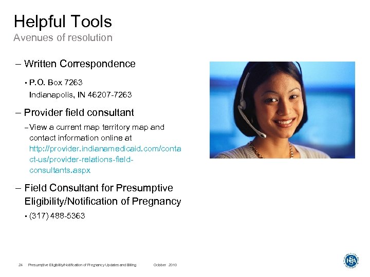 Helpful Tools Avenues of resolution – Written Correspondence • P. O. Box 7263 Indianapolis,