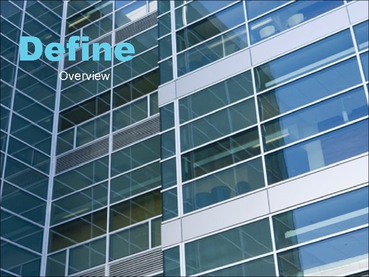 Define Overview 