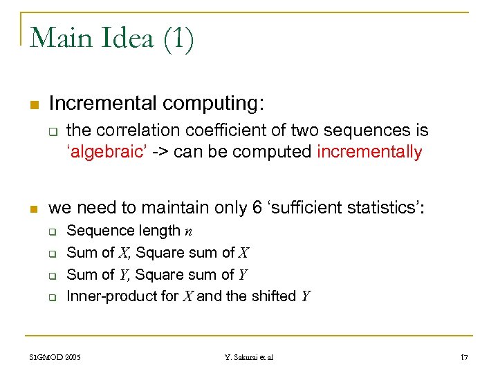 Main Idea (1) n Incremental computing: q n the correlation coefficient of two sequences