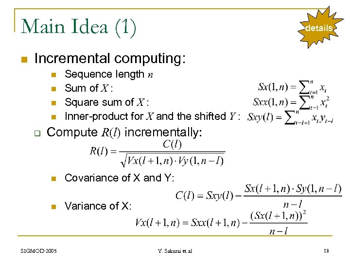 Main Idea (1) n details Incremental computing: n n q Sequence length n Sum