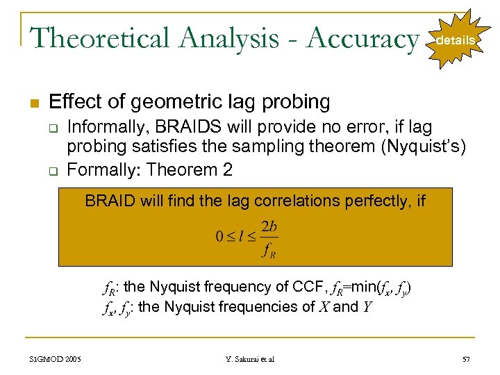 Theoretical Analysis - Accuracy n details Effect of geometric lag probing q q Informally,