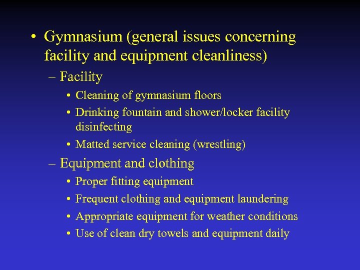  • Gymnasium (general issues concerning facility and equipment cleanliness) – Facility • Cleaning