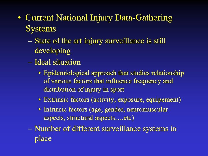  • Current National Injury Data-Gathering Systems – State of the art injury surveillance