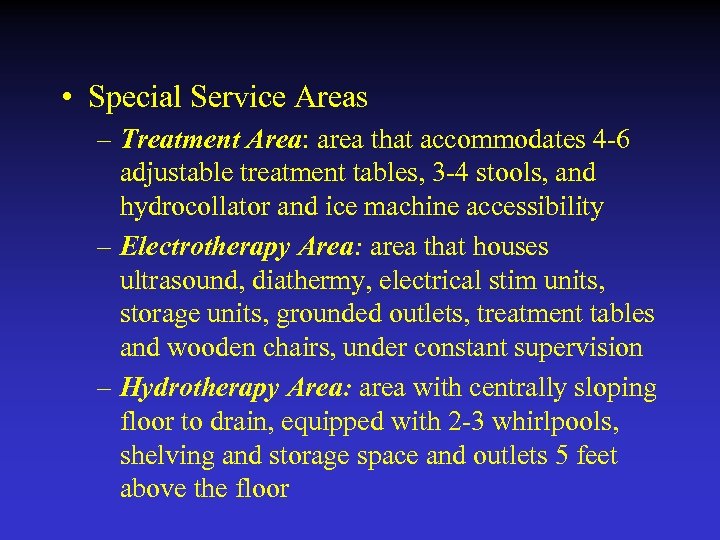  • Special Service Areas – Treatment Area: area that accommodates 4 -6 adjustable