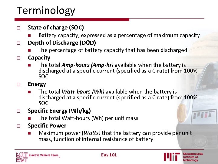 Terminology o o o State of charge (SOC) n Battery capacity, expressed as a
