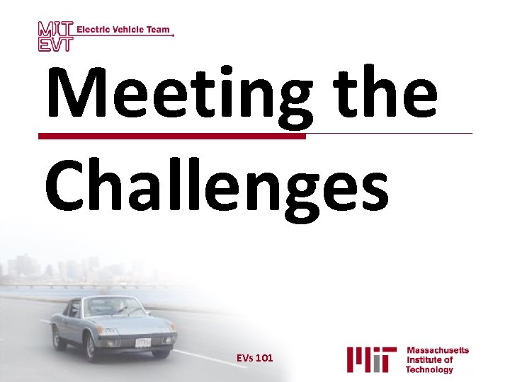 Meeting the Challenges EVs 101 