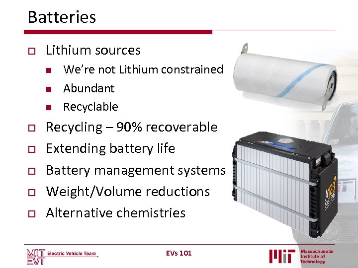 Batteries o Lithium sources n n n o o o We’re not Lithium constrained