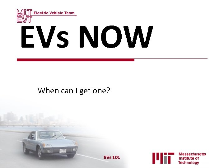 EVs NOW When can I get one? EVs 101 