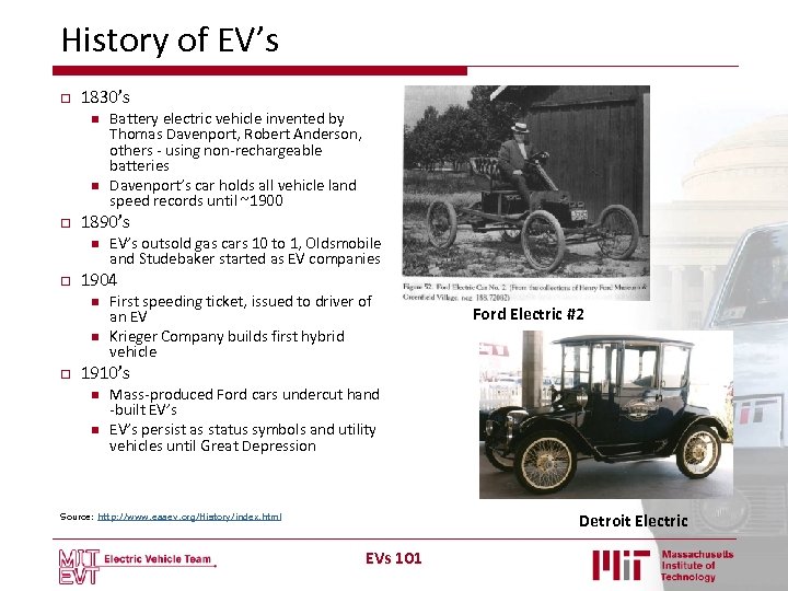 History of EV’s o 1830’s n n o 1890’s n o EV’s outsold gas