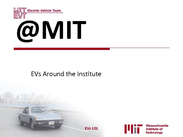@MIT EVs Around the Institute EVs 101 