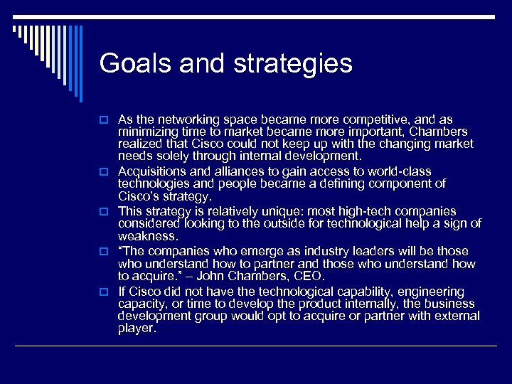 Goals and strategies o As the networking space became more competitive, and as o